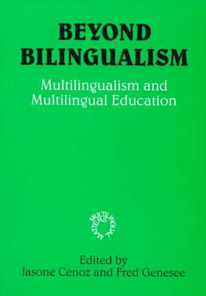 Beyond Bilingualism de Cenoz