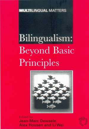 Bilingualism: Beyond Basic Principles de Jean-Marc Dewaele