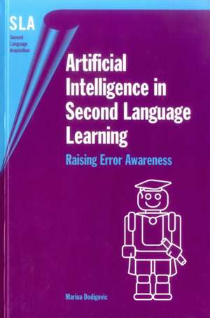 Artificial Intelligence in Second Language Learning de Marina Dodigovic