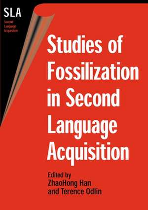 Studies of Fossilization in Second Language Acquisition de Zhaohong Han