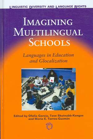 Imagining Multilingual Schools de Ofelia García