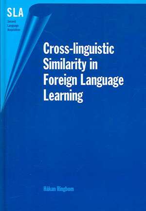 Cross-linguistic Similarity in Foreign Language Learning de Håkan Ringbom