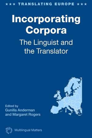 Incorporating Corpora: The Linguist and the Translator de Gunilla Anderman