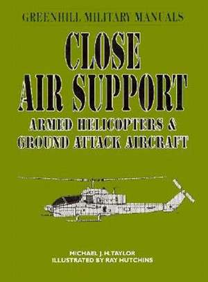 Close Air Support de Michael J.H. Taylor