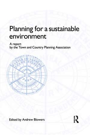 Planning for a Sustainable Environment de Andrew Blowers