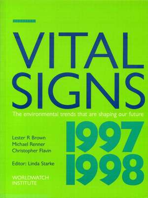 Vital Signs 1997-1998: The Trends That Are Shaping Our Future de Lester R. Brown