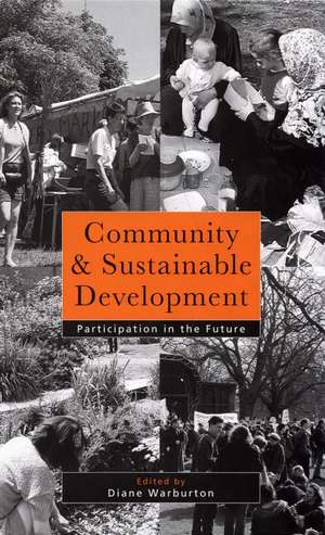 Community and Sustainable Development: Participation in the future de Diane Warburton