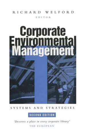 Corporate Environmental Management 1: Systems and strategies de Richard Welford