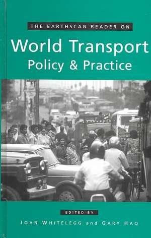 The Earthscan Reader on World Transport Policy and Practice de John Whitelegg