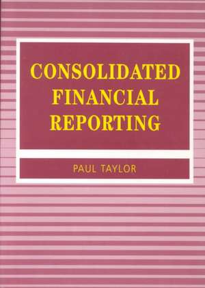 Consolidated Financial Reporting de Paula Taylor