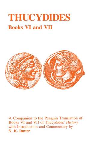 Thucydides: History of the Peloponnesian War Books VI and VII: A Companion to the Penguin Translation de NA Thucydides