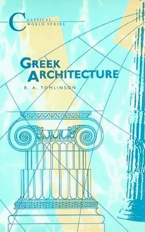 Greek Architecture de R.A. Tomlinson