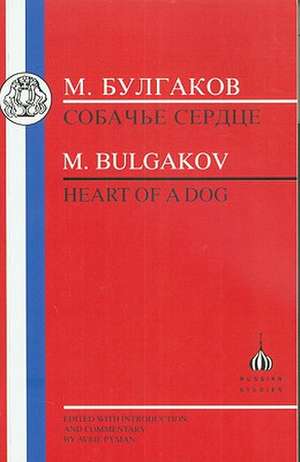 Bulgakov: Heart of a Dog de Mikhail Bulgakov