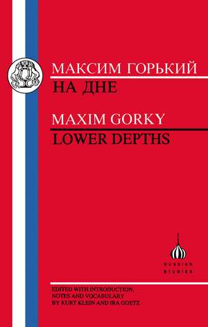 Gorky: Lower Depths de Maksim Gor'kii