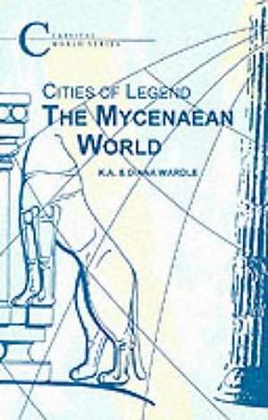 The Mycenaean World de K. A. Wardle