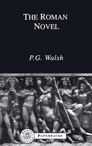 The Roman Novel de P.G. Walsh