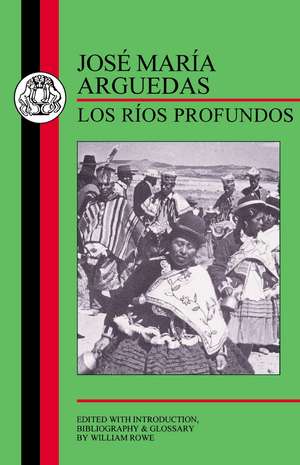 Arguedas: Los Rios Profundos de Jose Maria Arguedas