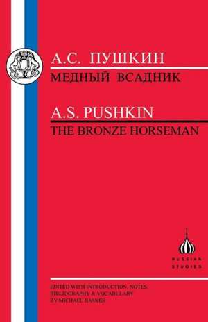 Pushkin: Bronze Horseman de Aleksandr Sergeevich Pushkin