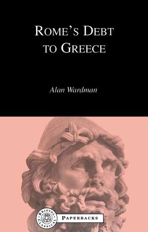 Rome's Debt to Greece de Alan Wardman