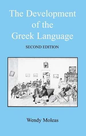 The Development of the Greek Language de Wendy Moleas