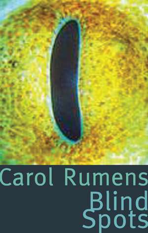 Blind Spots de Carol Rumens