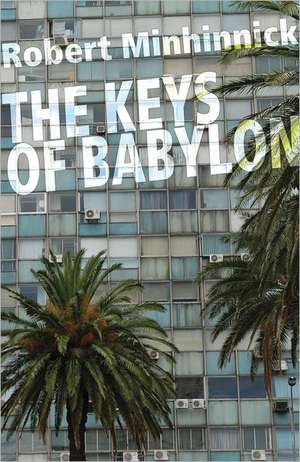 The Keys of Babylon de Robert Minhinnick