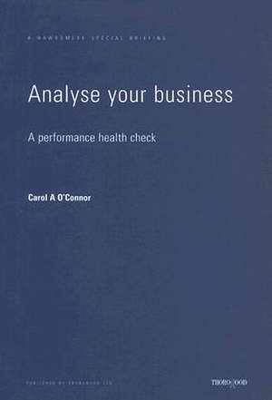 Analyse Your Business: A Performance Health Check de Carol A. O'Connor