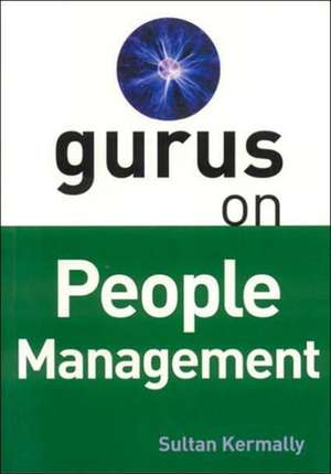 Gurus on People Management de Sultan Kermally