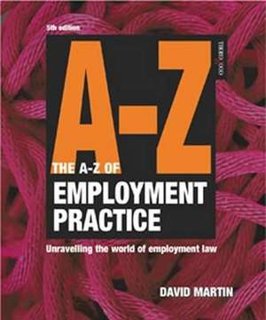 The A-Z Employment Practice, Sixth Edition de David M. Martin