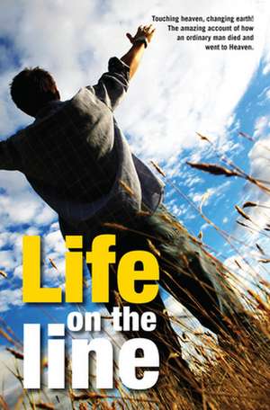 Life on the Line – The extraordinary life and ministry of Des and Ros Sinclair de Al Gibson