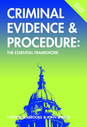 Criminal Evidence and Procedure: The Essential Framework de Stephen Seabrooke