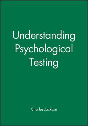 Understanding Psychological Testing de C Jackson