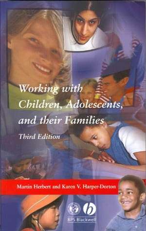 Working with Children, Adolescents and their Families Third Edition de Herbert