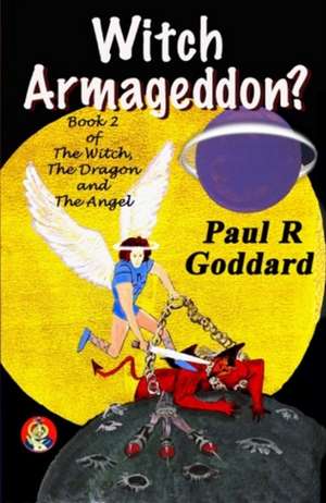 Witch Armageddon? (Book 2) de Paul R Goddard