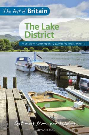 Best of Britain: Lake District: Accessible, Contemporary Guides by Local Experts de Lesley Anne Rose