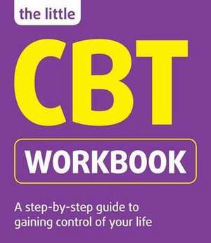 The Little CBT Workbook de Belinda Hollingsworth