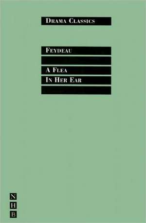 A Flea in Her Ear: Two Plays de Georges Feydeau