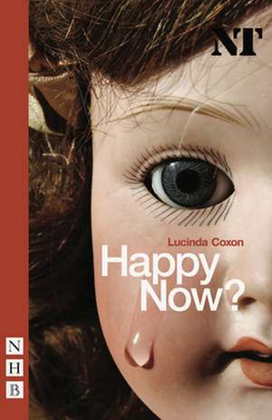 Happy Now? de Lucinda Coxon