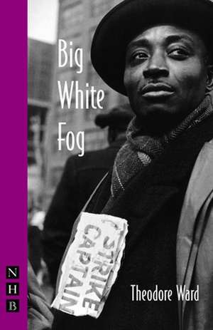 Big White Fog de Theodore Ward