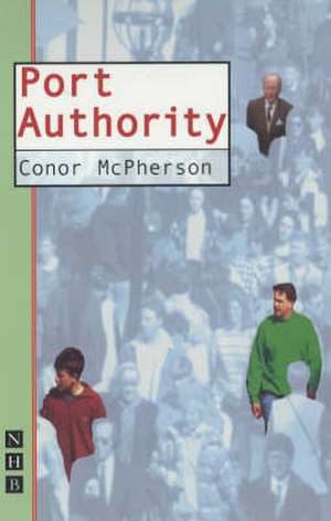 PORT AUTHORITY de Conor McPherson