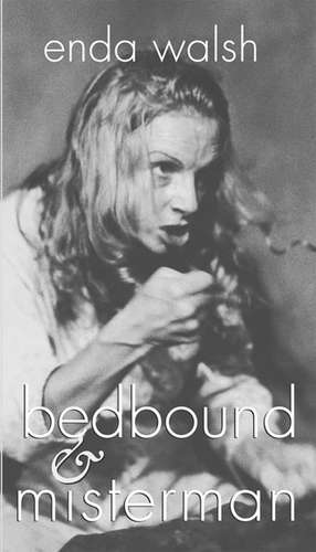 Bedbound & Misterman: Twelfe Night, or What You Will de Enda Walsh