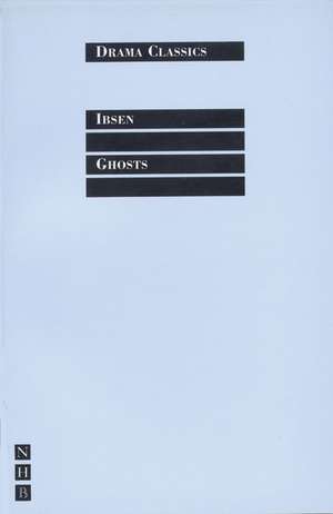 Ghosts: The Tragedy of Richard the Third de Henrik Ibsen