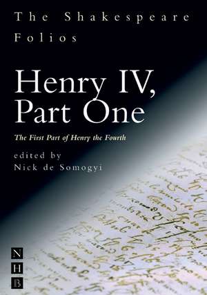 Henry IV, Part One: The First Part of Henry the Fourth de William Shakespeare