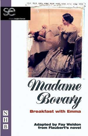 Madame Bovary: Breakfast with Emma de Gustave Flaubert