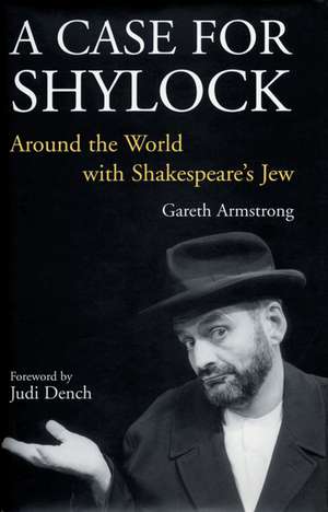 A Case for Shylock: Around the World with Shakespeare's Jew de Gareth Armstrong