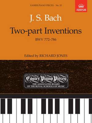 Two-part Inventions, BWV 772-786: Easier Piano Pieces 33 de Johann Sebastian Bach