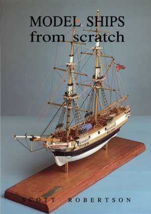 Model Ships from Scratch de Scott Robertson