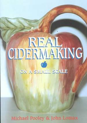 Lomax, J: Real Cidermaking on a Small Scale