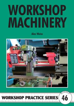 Workshop Machinery de Alex Weiss