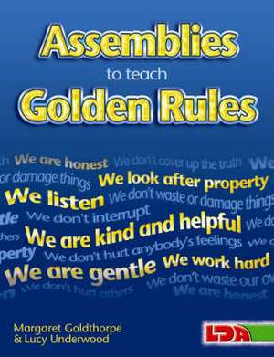 Assemblies to Teach Golden Rules de Margaret Goldthorpe